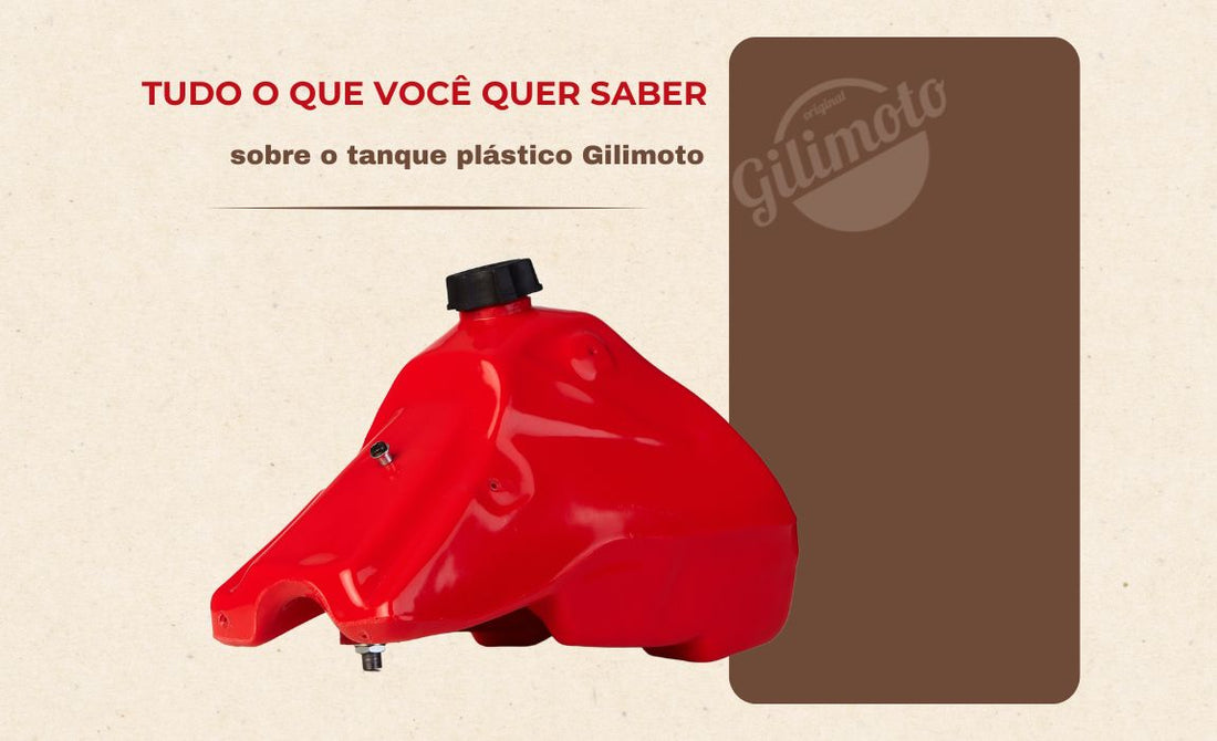 Tudo o que você quer saber sobre o tanque plástico Gilimoto